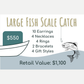 New Wholesale Clients - Large Fish Scale Catch
