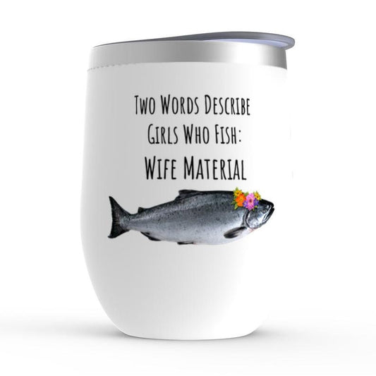 The Wine Tumbler - Our Wife Material Stemless Tumbler